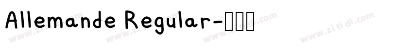 Allemande Regular字体转换 Allemande Regular字体转换
